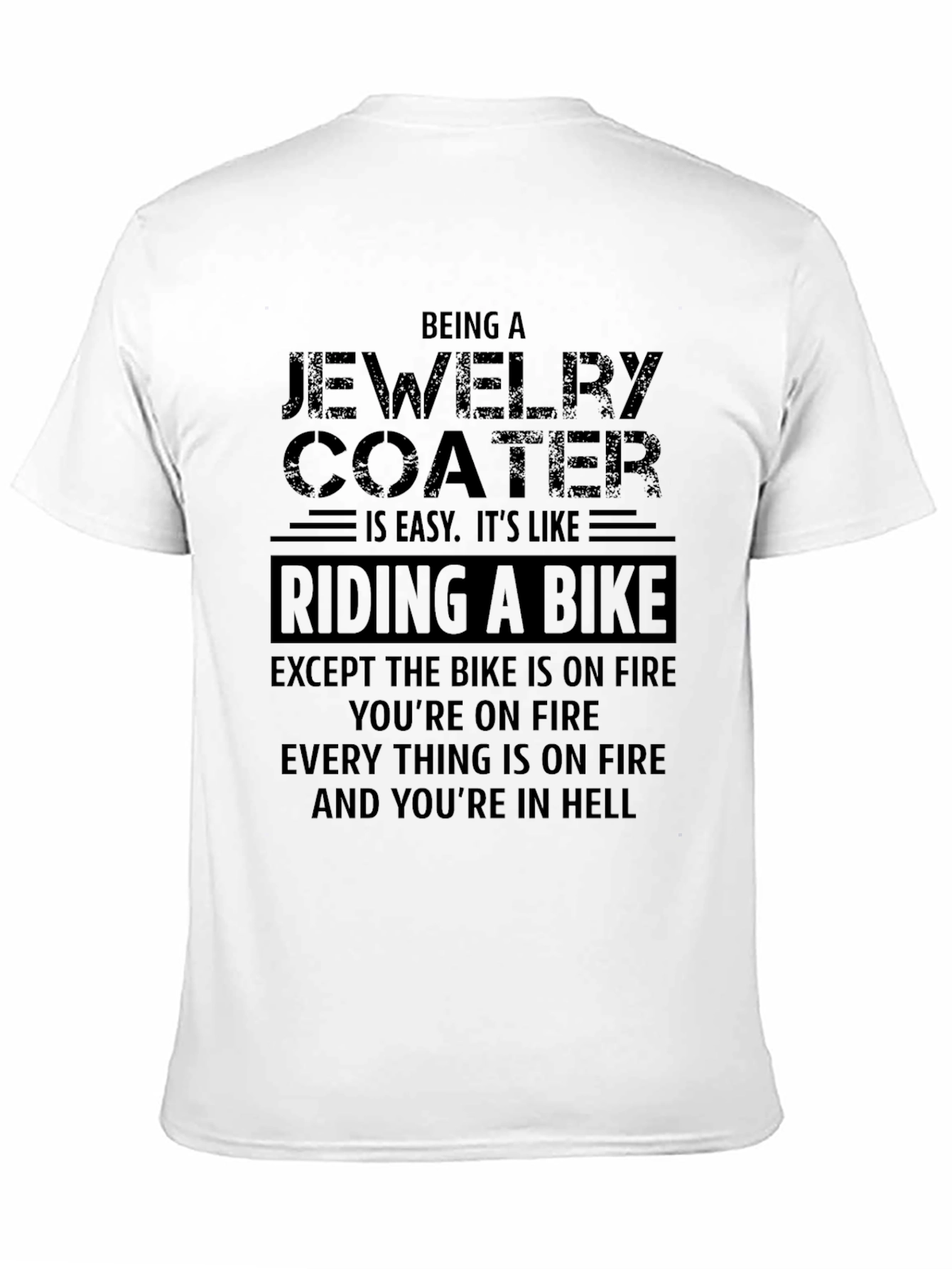 Jewelry Coater Funny T-Shirt Riding Bike On Fire Graphic Tee
