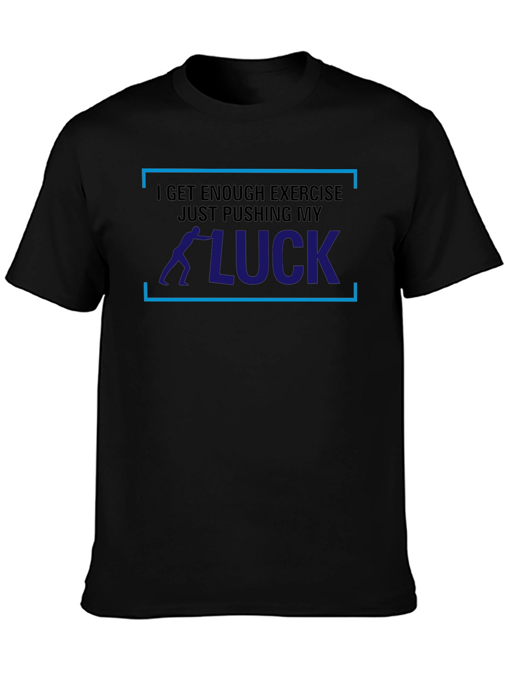 Pushing My Luck T-Shirt - Mens Graphic Tee