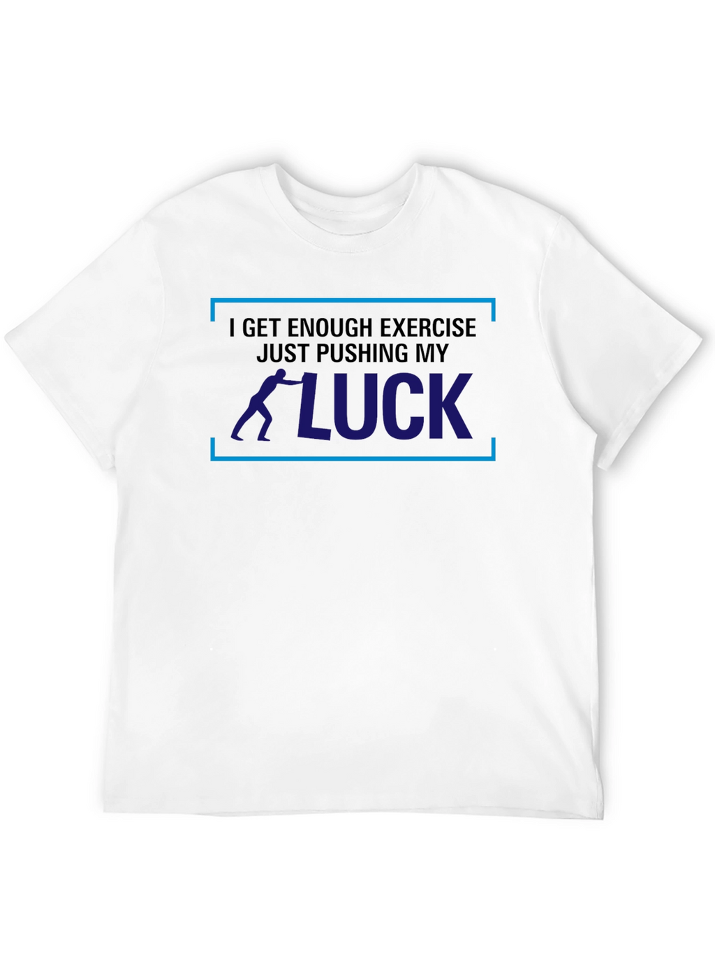 Pushing My Luck T-Shirt - Mens Graphic Tee