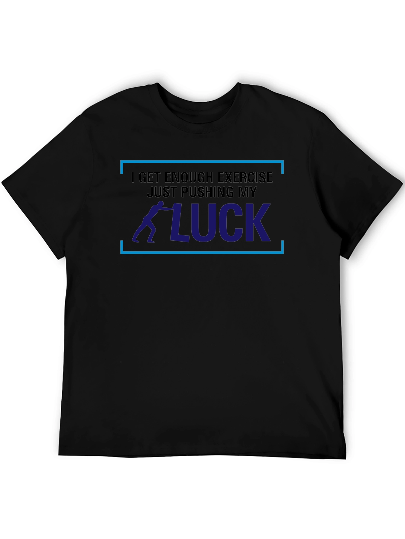 Pushing My Luck T-Shirt - Mens Graphic Tee