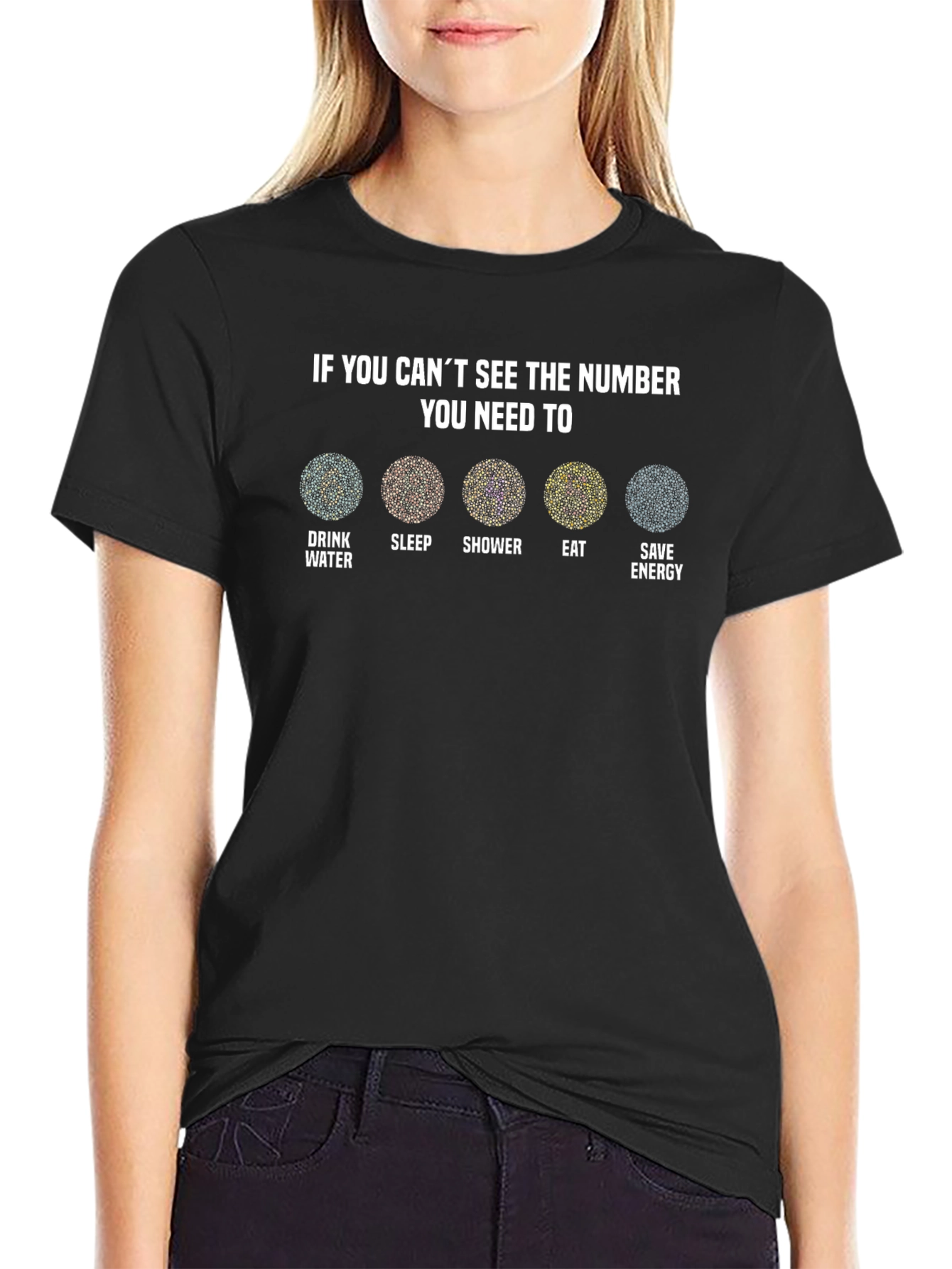 Ishihara Test Funny T-Shirt: Drink Sleep Shower Eat Save Energy