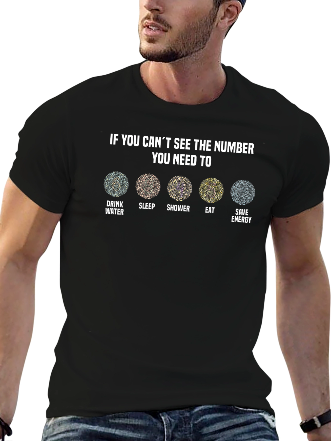Ishihara Test Funny T-Shirt: Drink Sleep Shower Eat Save Energy