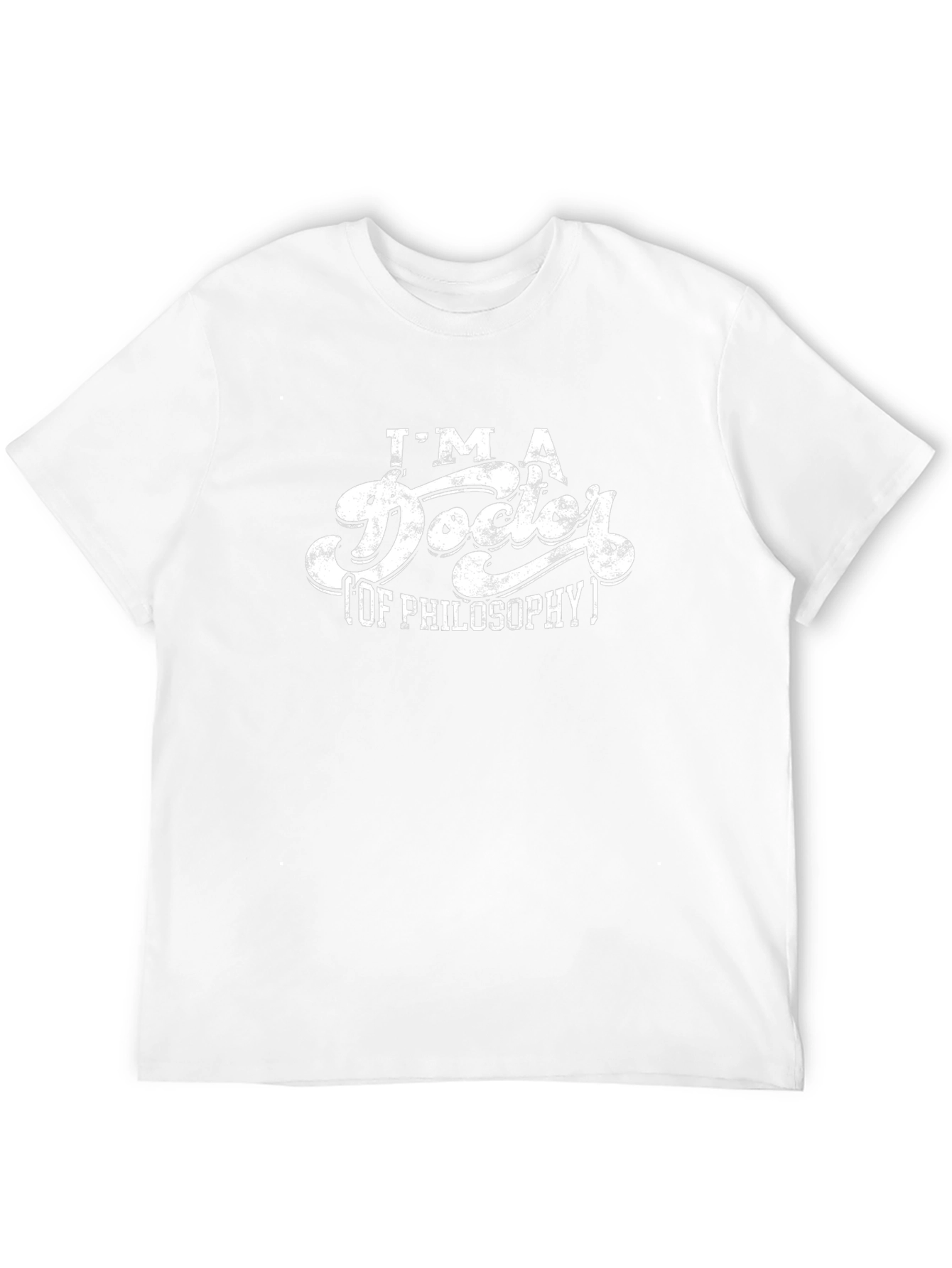Im A Doctor of Philosophy T-Shirt - Black
