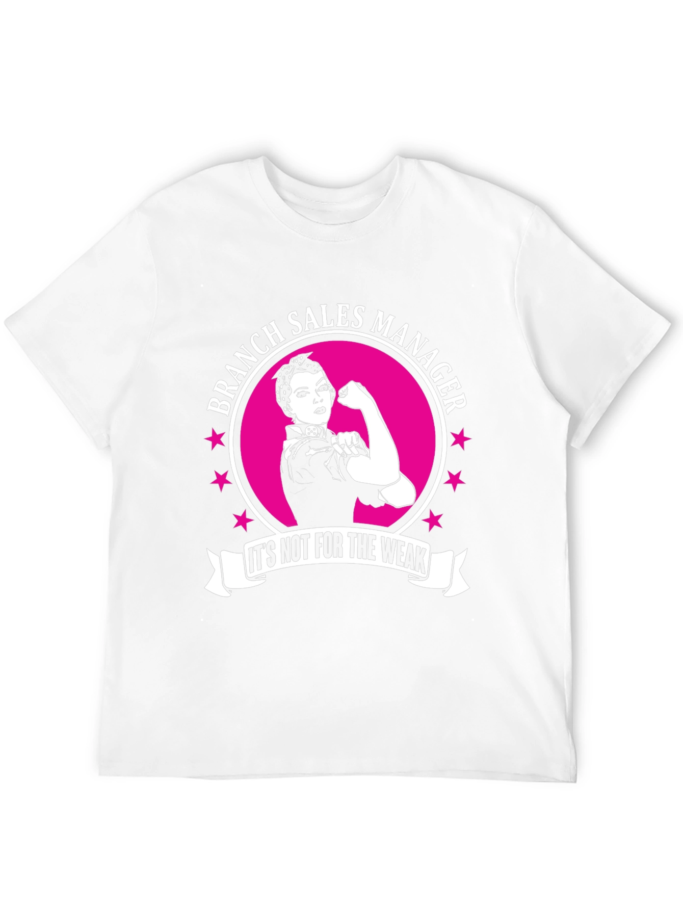 Branch Sales Manager Its Not For The Weak T-Shirt