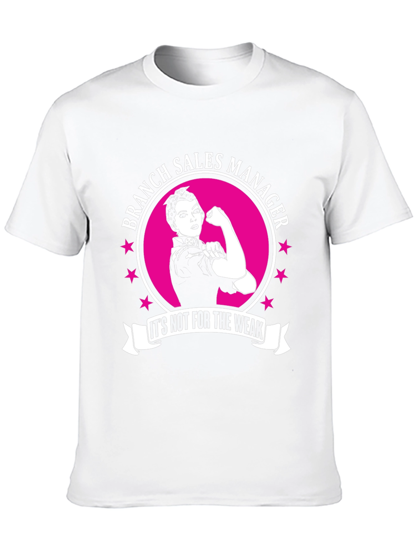 Branch Sales Manager Its Not For The Weak T-Shirt