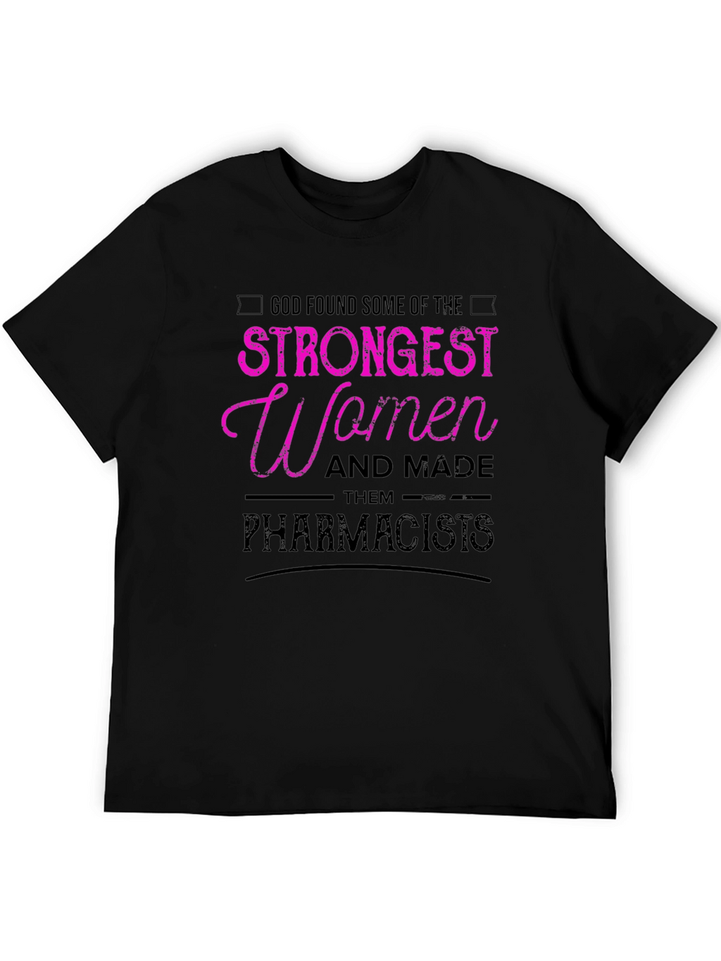 Strongest Women Pharmacists Black T-Shirt