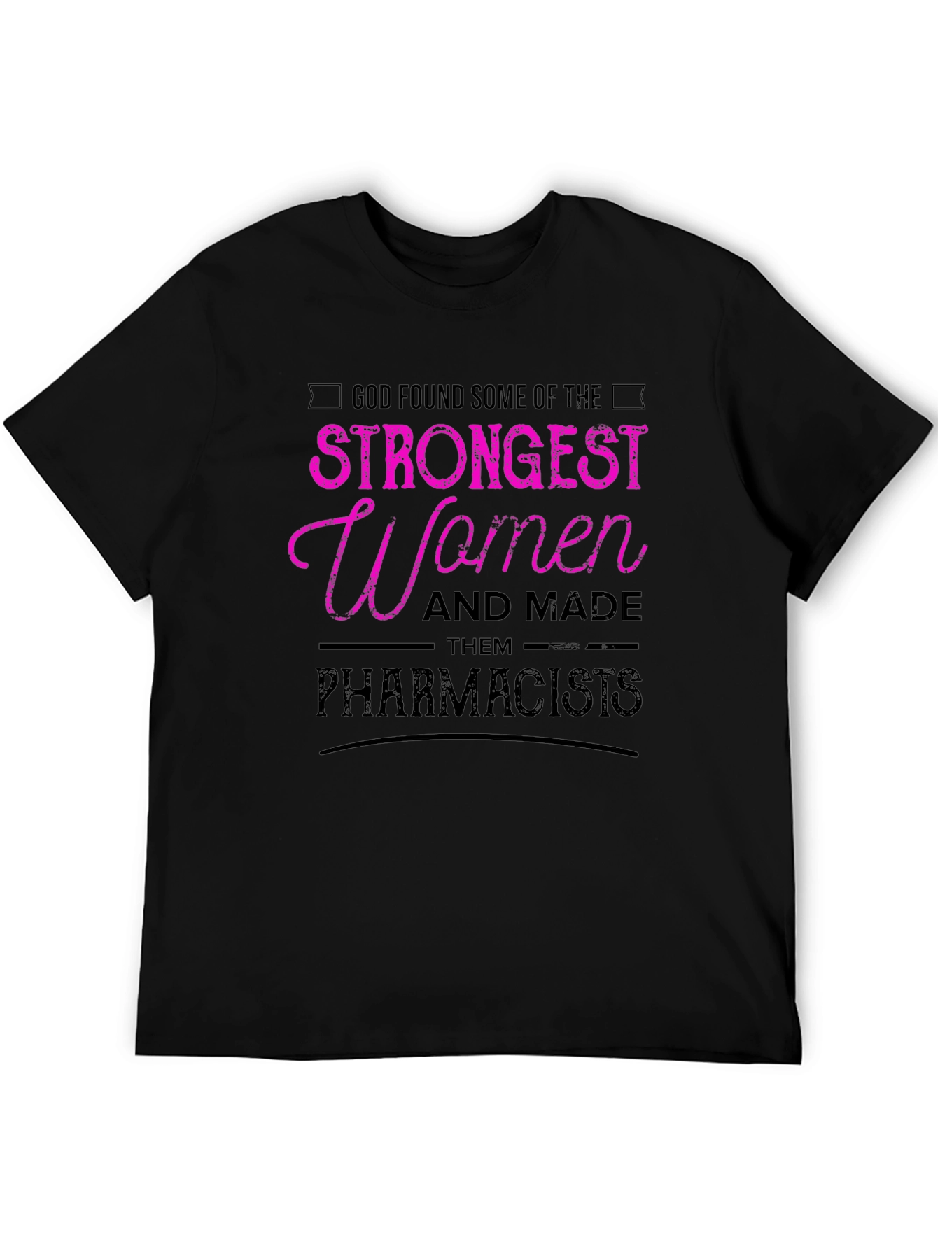 Strongest Women Pharmacists Black T-Shirt
