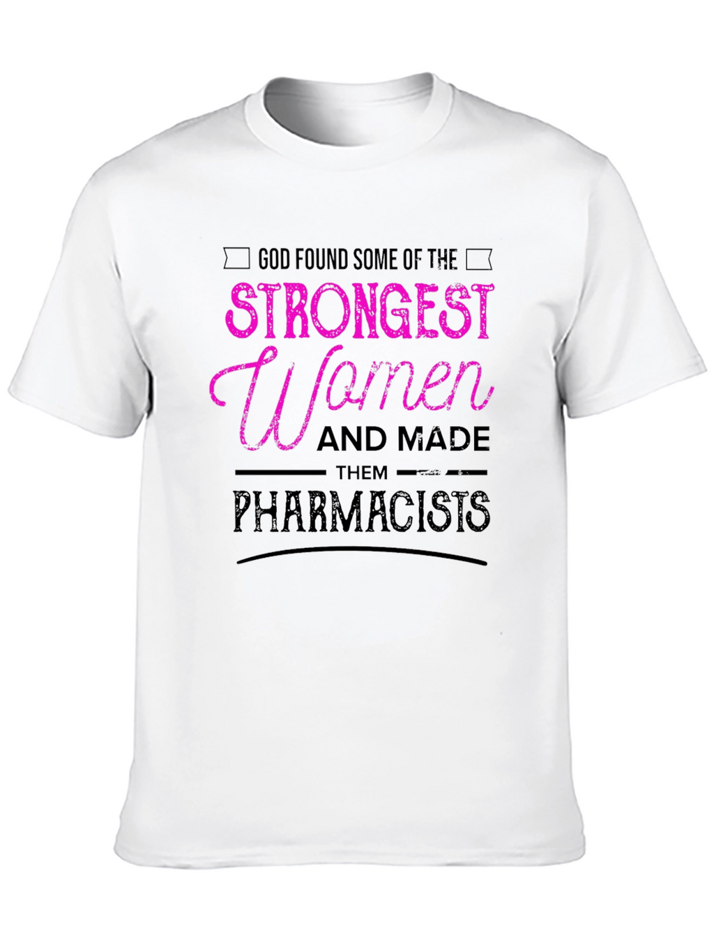 Strongest Women Pharmacists Black T-Shirt