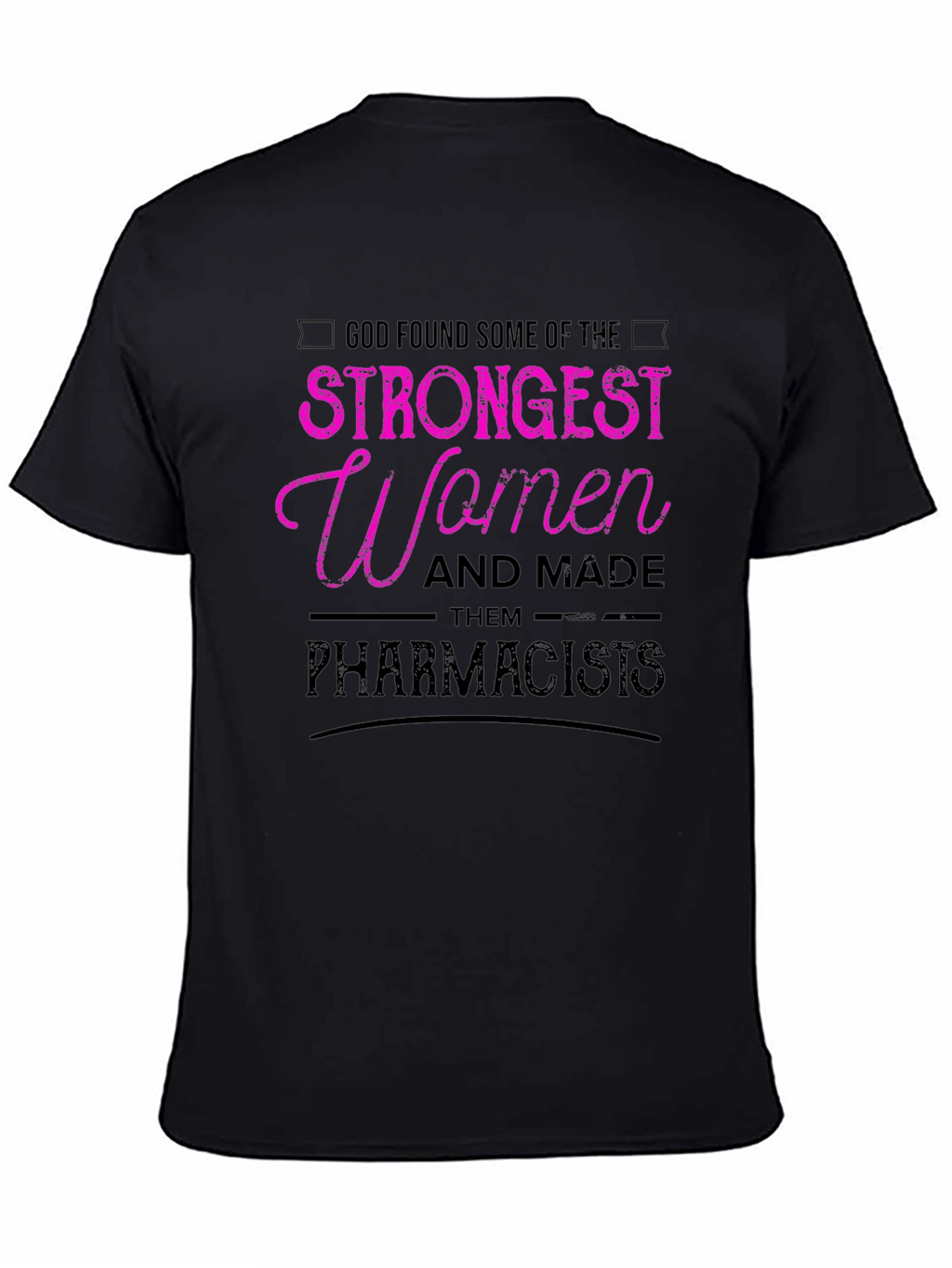 Strongest Women Pharmacists Black T-Shirt