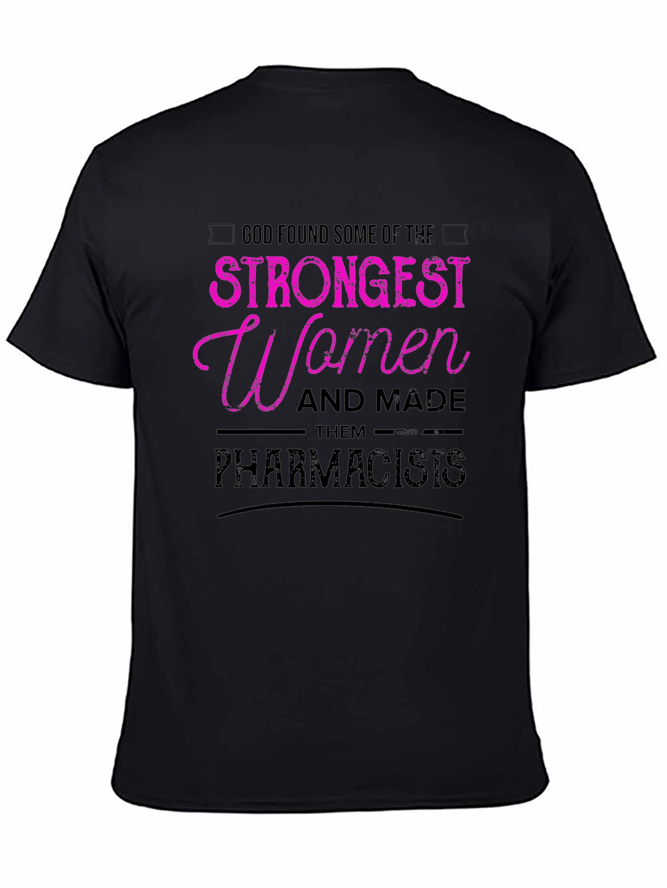 Strongest Women Pharmacists Black T-Shirt