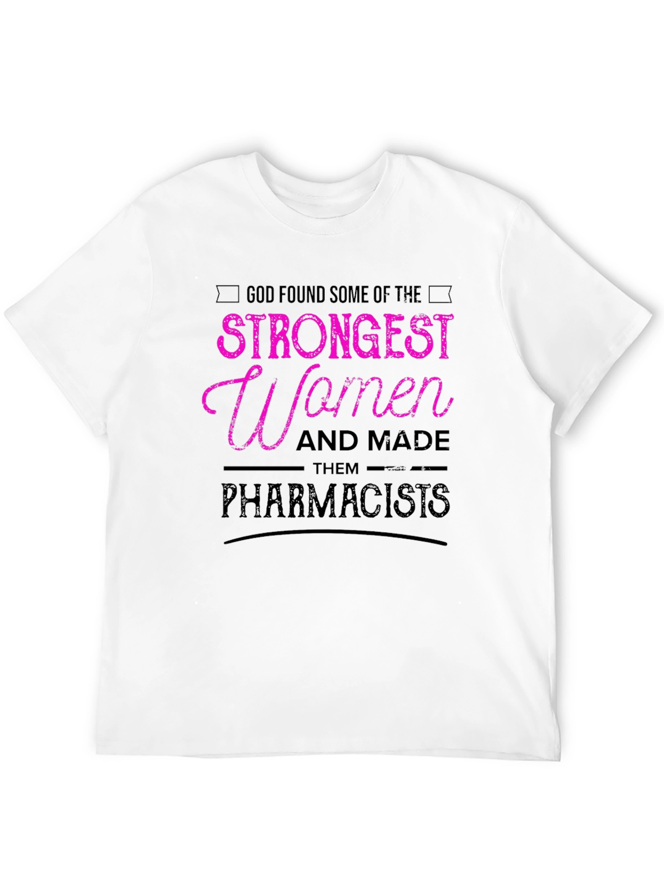 Strongest Women Pharmacists Black T-Shirt
