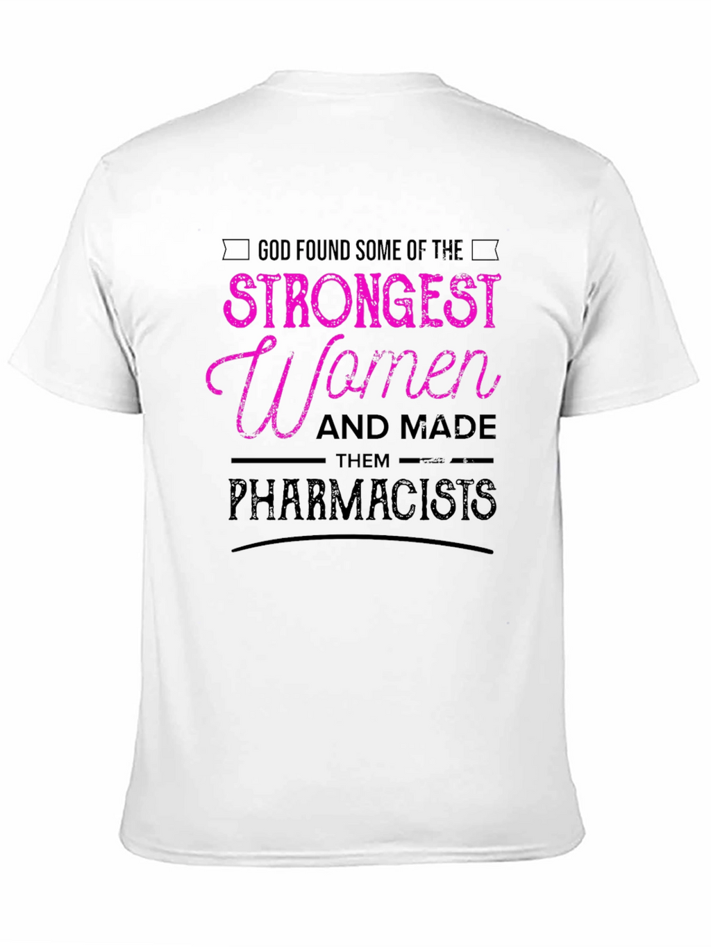Strongest Women Pharmacists Black T-Shirt