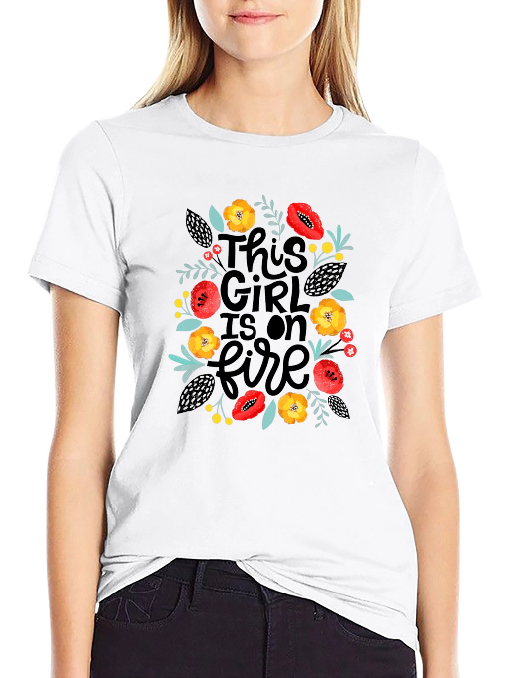 This Girl Is On Fire Floral T-Shirt