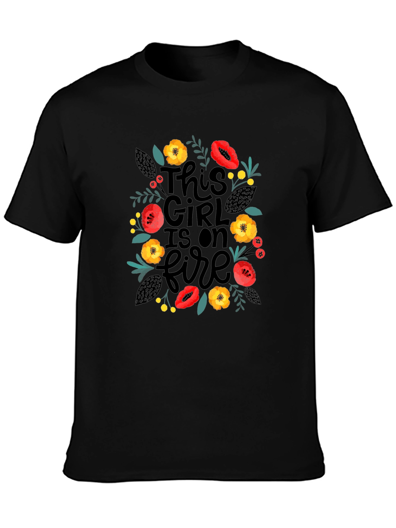 This Girl Is On Fire Floral T-Shirt