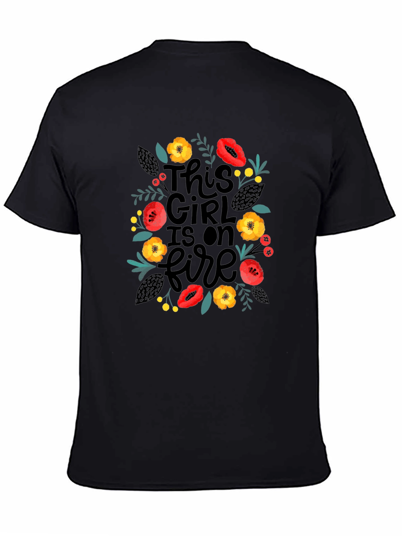 This Girl Is On Fire Floral T-Shirt