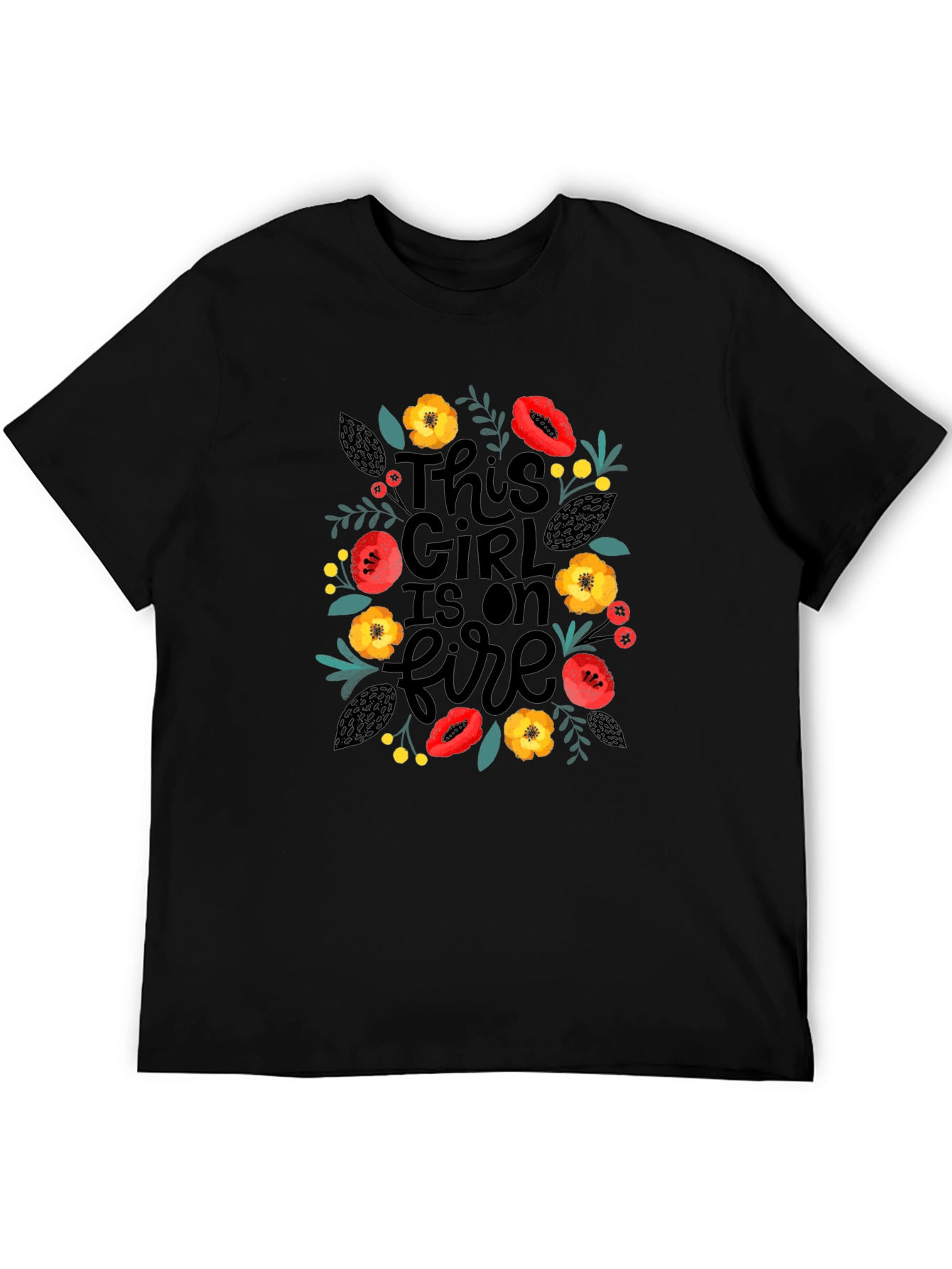 This Girl Is On Fire Floral T-Shirt
