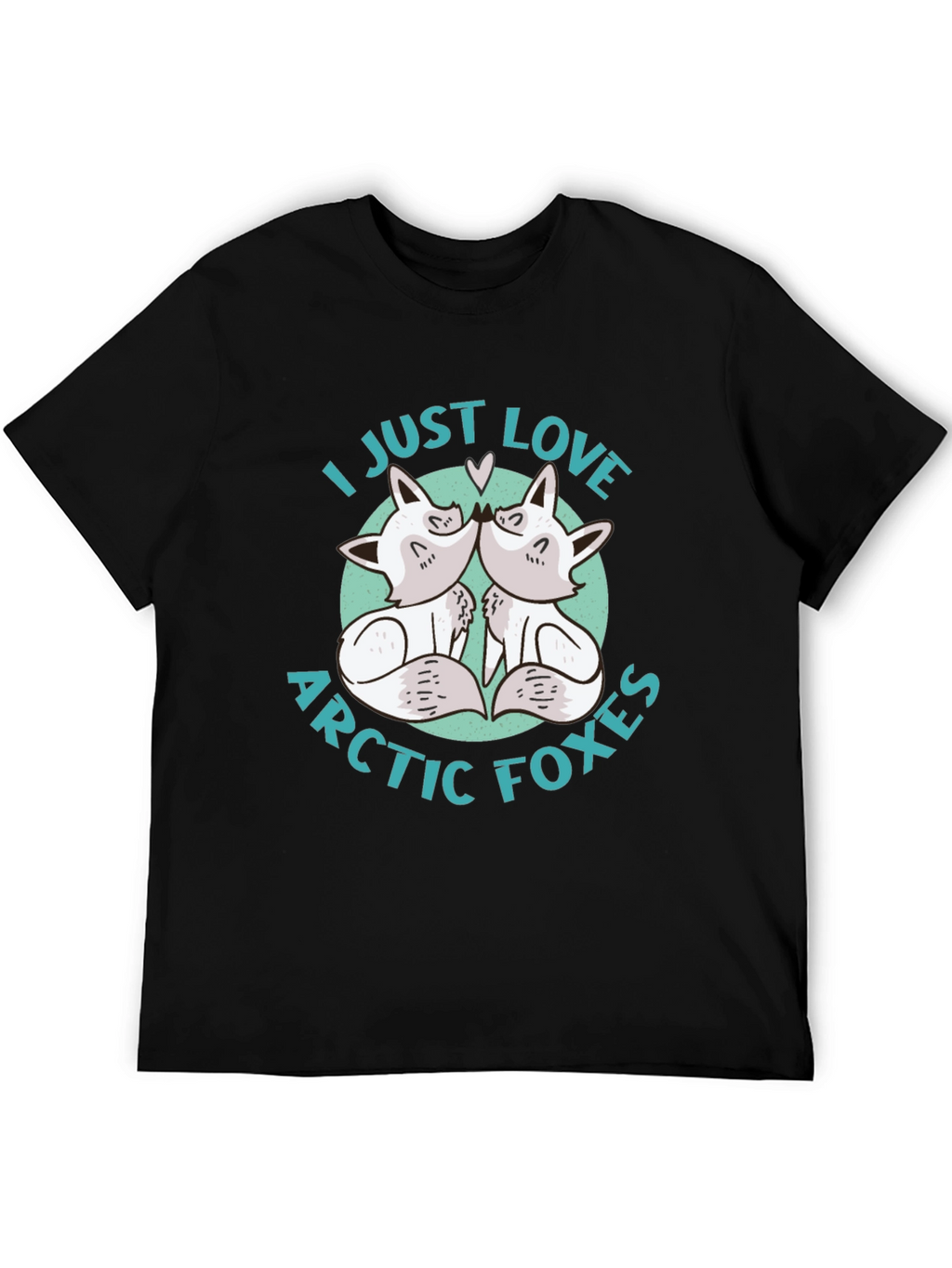 I Just Love Arctic Foxes Graphic T-Shirt