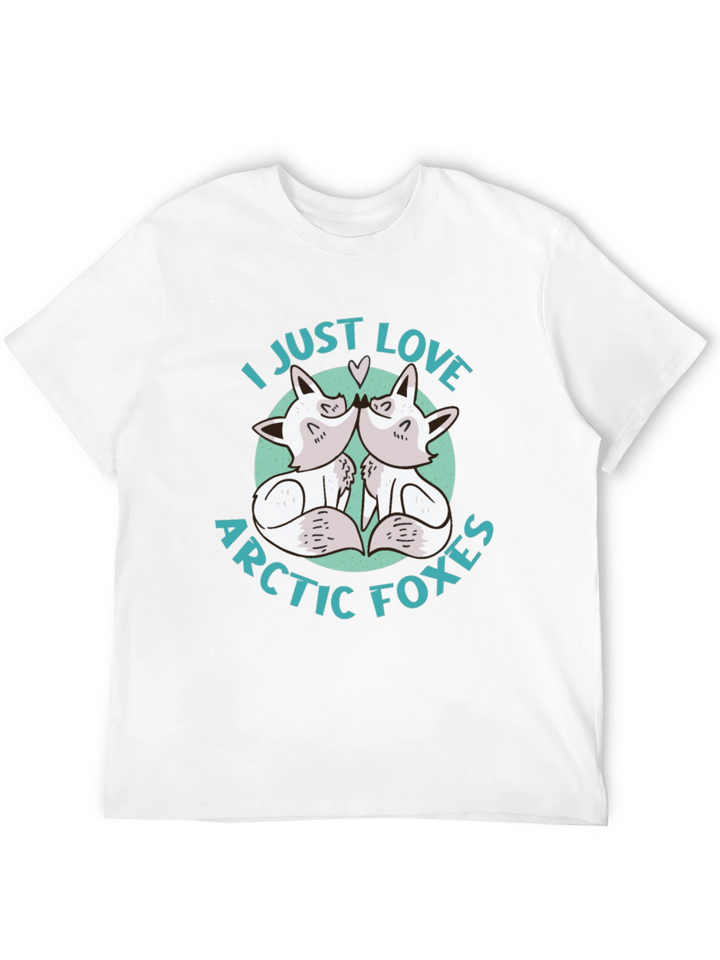 I Just Love Arctic Foxes Graphic T-Shirt