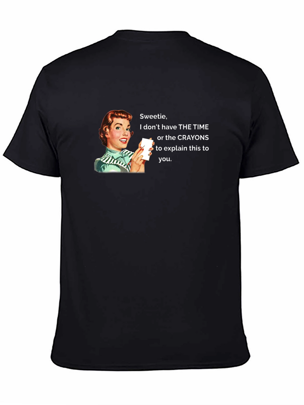 Funny Sarcastic Humor Graphic Tee