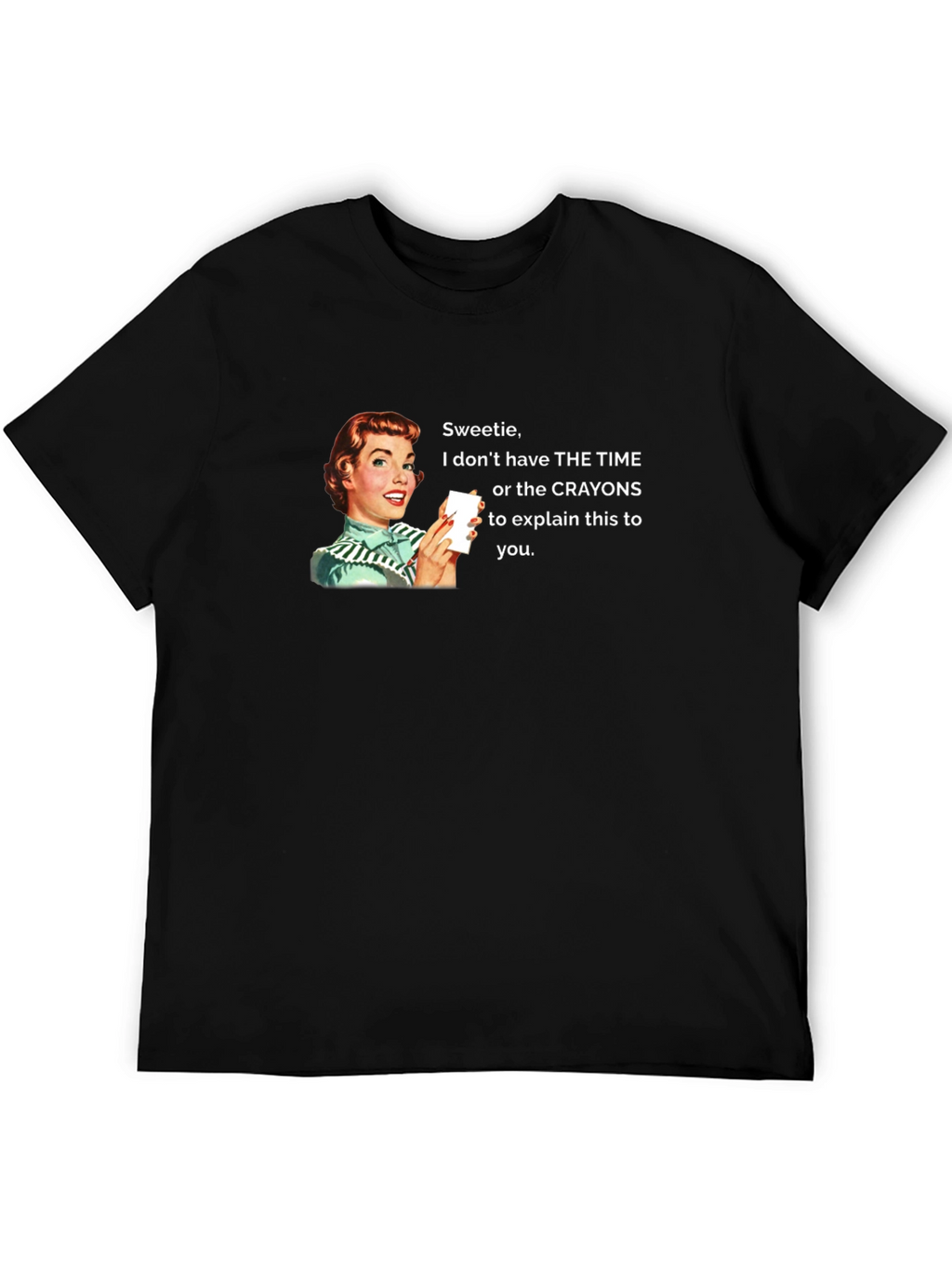 Funny Sarcastic Humor Graphic Tee