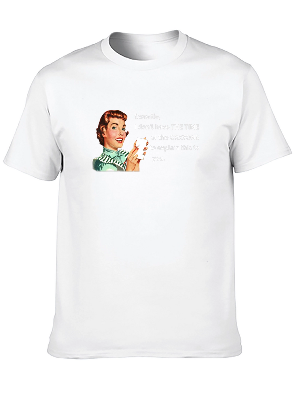 Funny Sarcastic Humor Graphic Tee