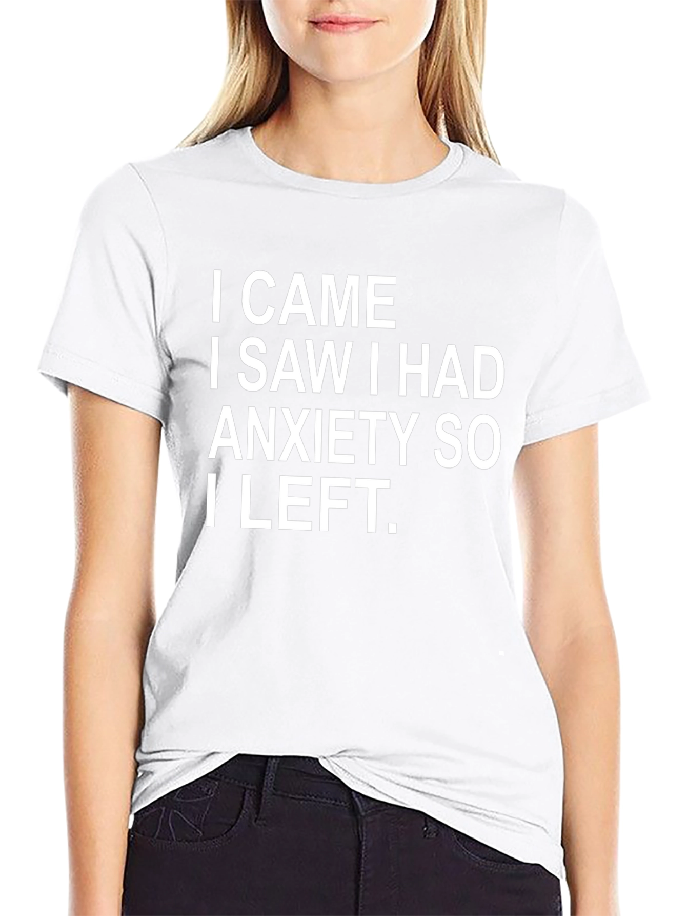 Anxiety Humor T-Shirt - I Came I Saw I Left