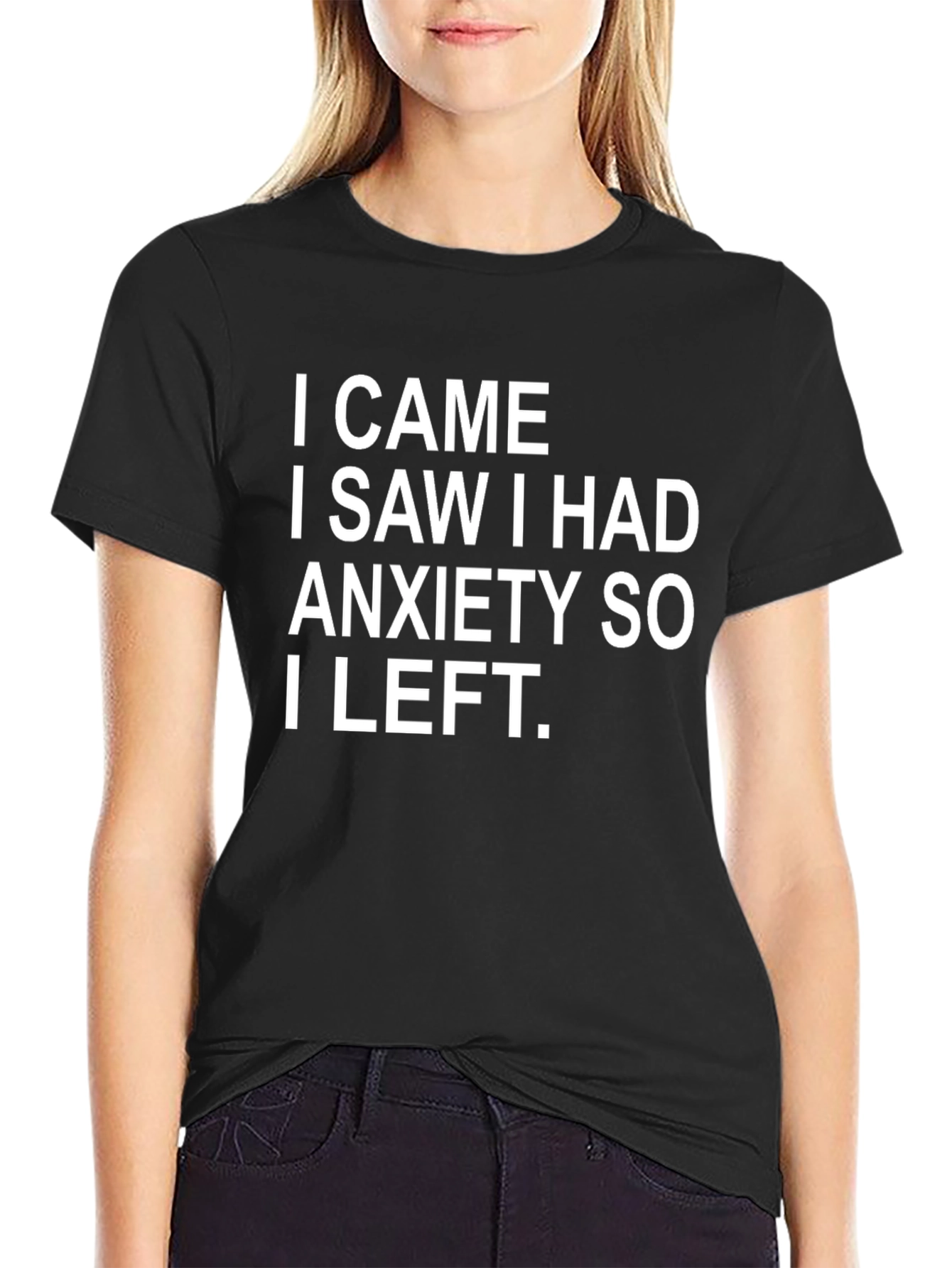 Anxiety Humor T-Shirt - I Came I Saw I Left