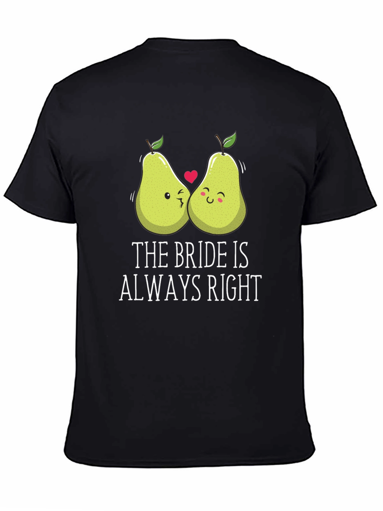 Funny Bride T-Shirt - The Bride Is Always Right