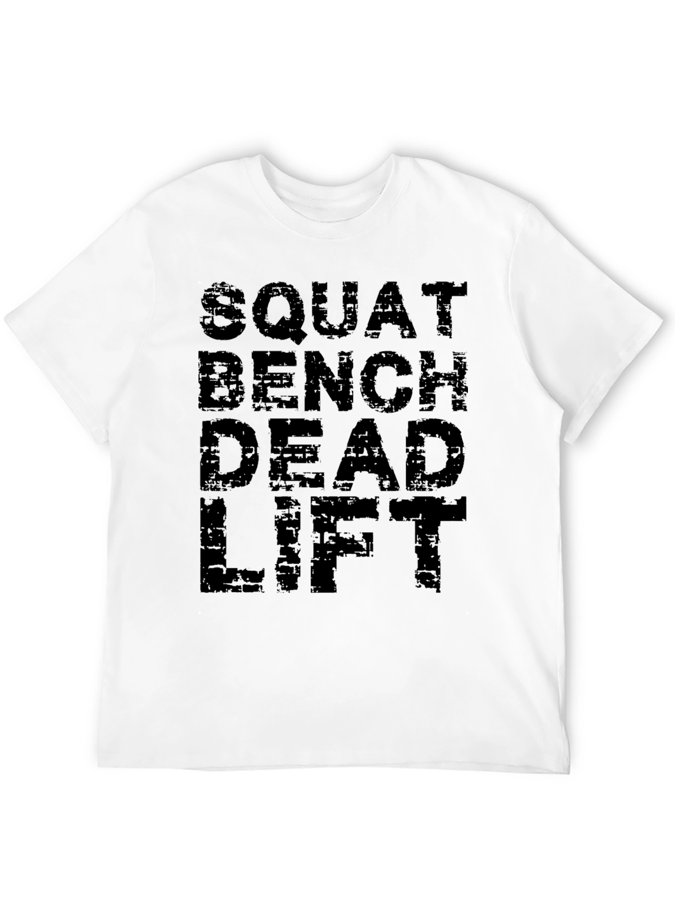 Squat Bench Deadlift T-Shirt - Fitness Gym Workout Tee