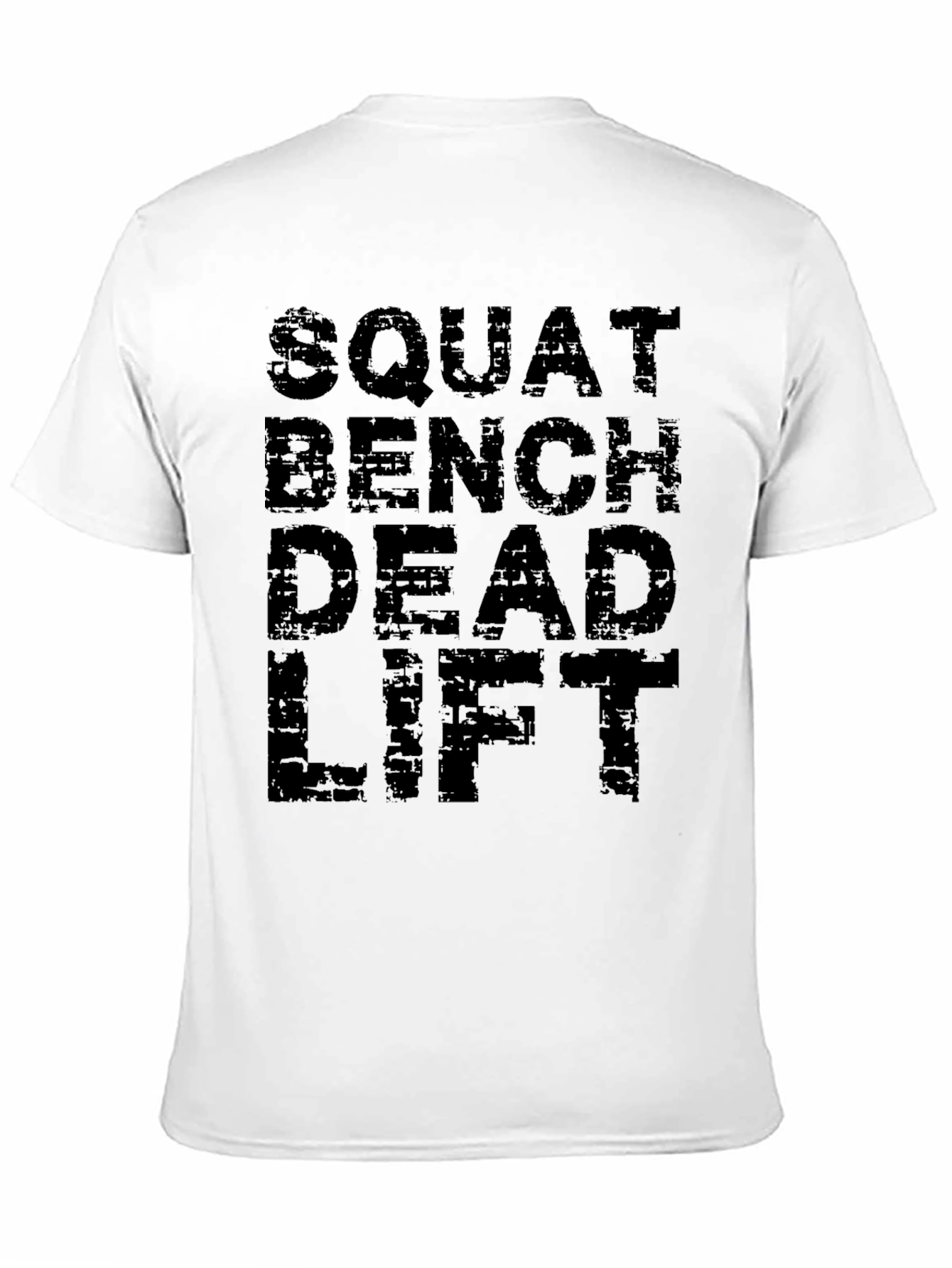 Squat Bench Deadlift T-Shirt - Fitness Gym Workout Tee