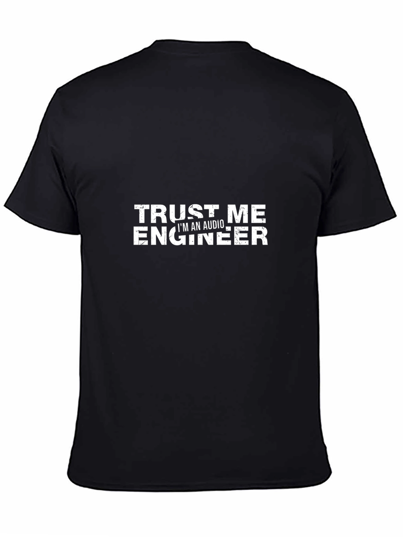 Trust Me Im An Audio Engineer Black T-Shirt