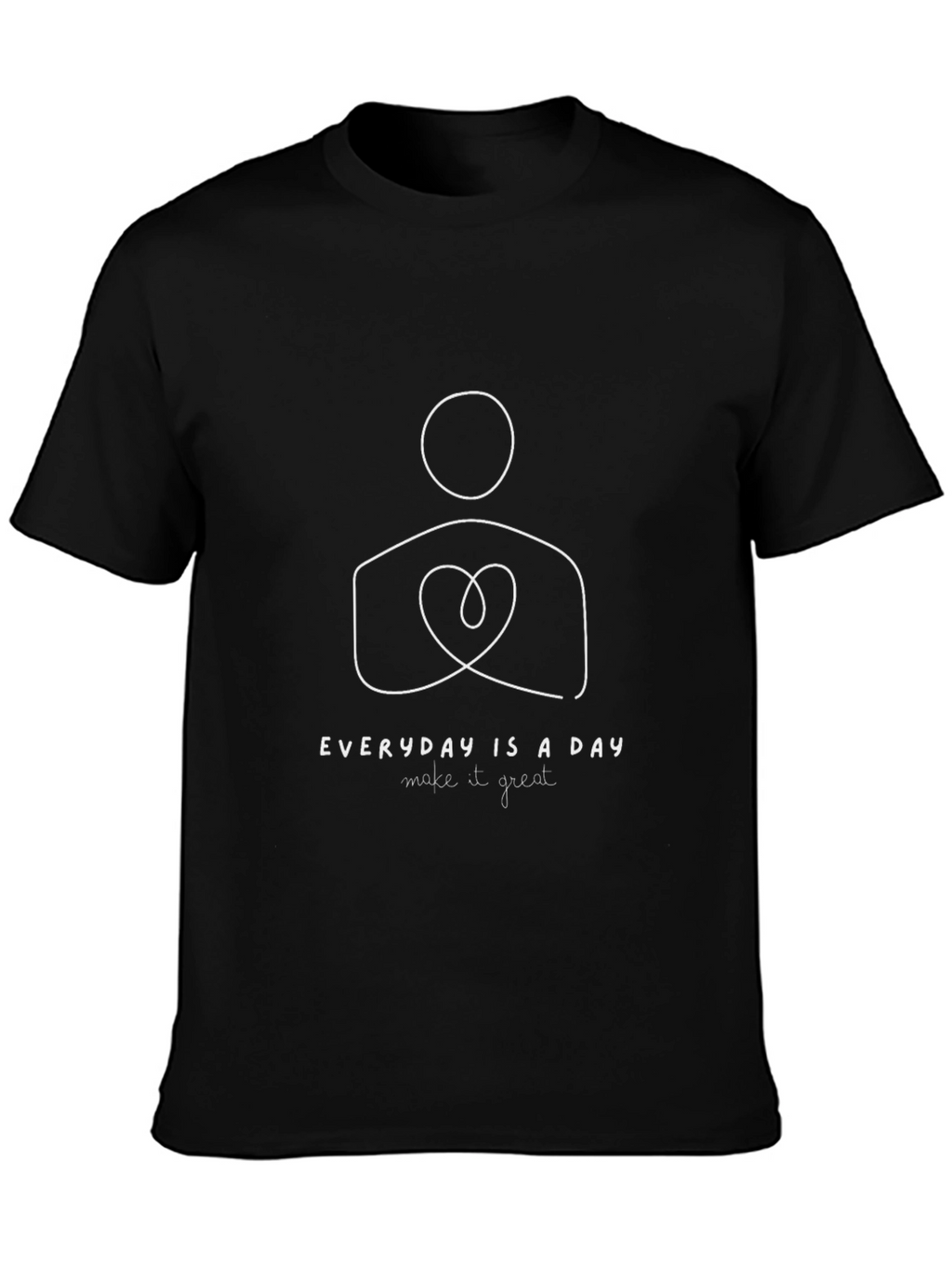Everyday is a Day Make it Great Graphic Tee