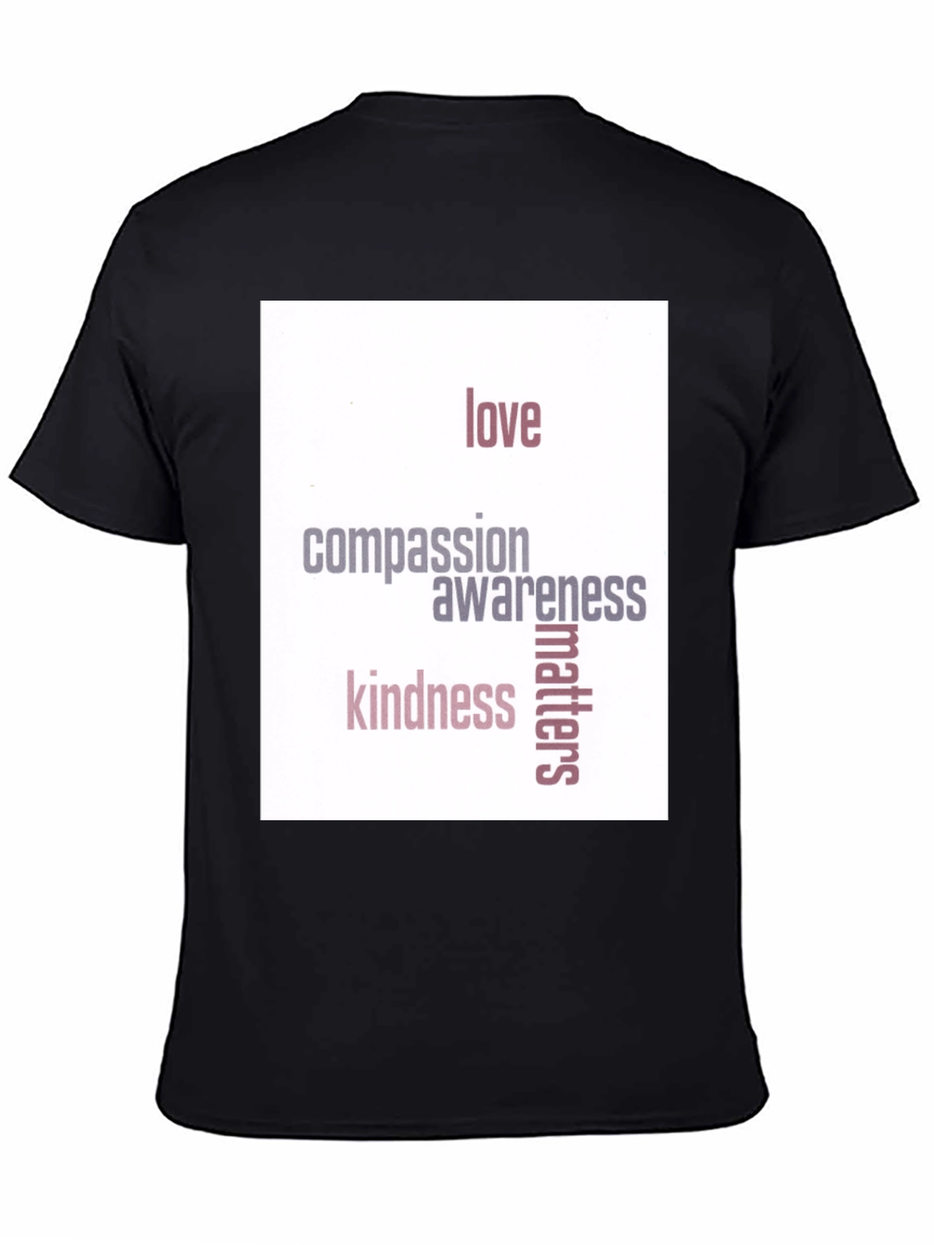 Love Compassion Kindness Matters Black T-Shirt