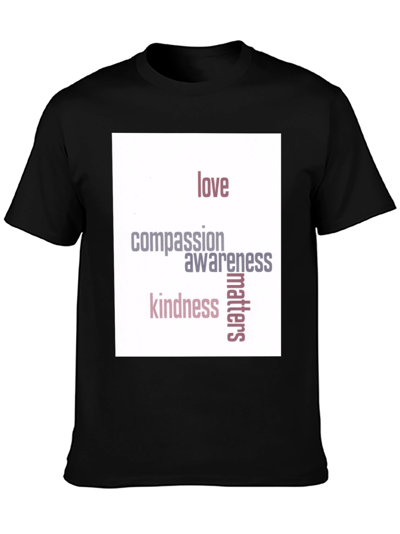 Love Compassion Kindness Matters Black T-Shirt