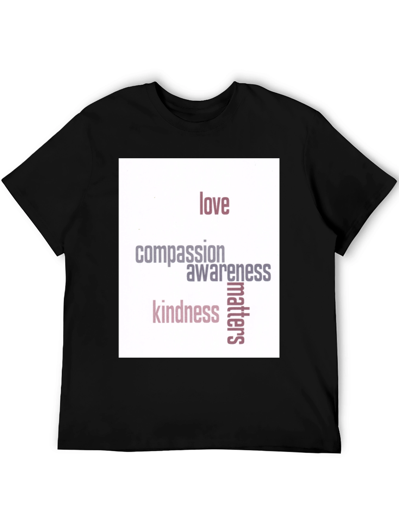 Love Compassion Kindness Matters Black T-Shirt