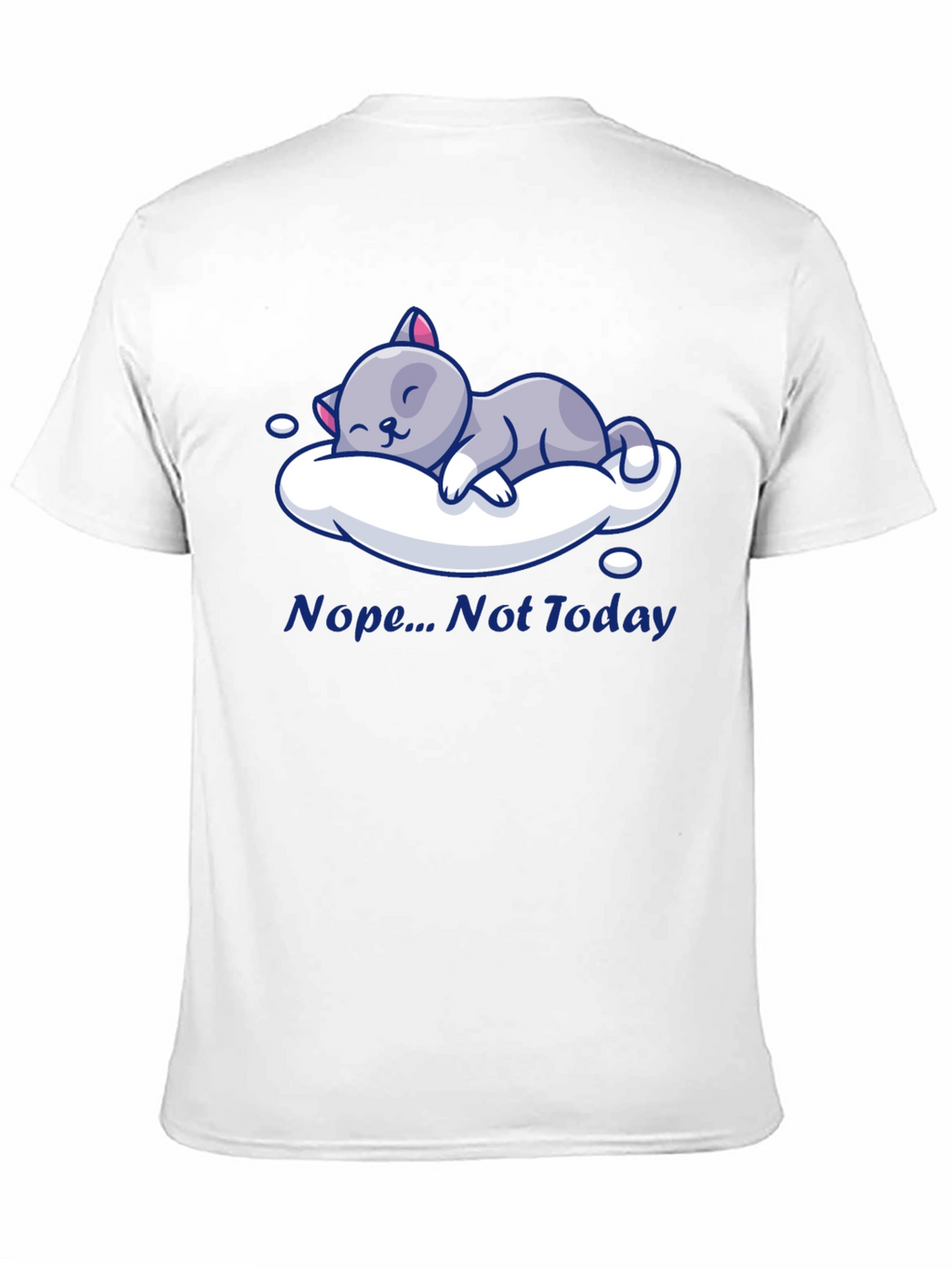 Nope Not Today Cat Nap T-Shirt