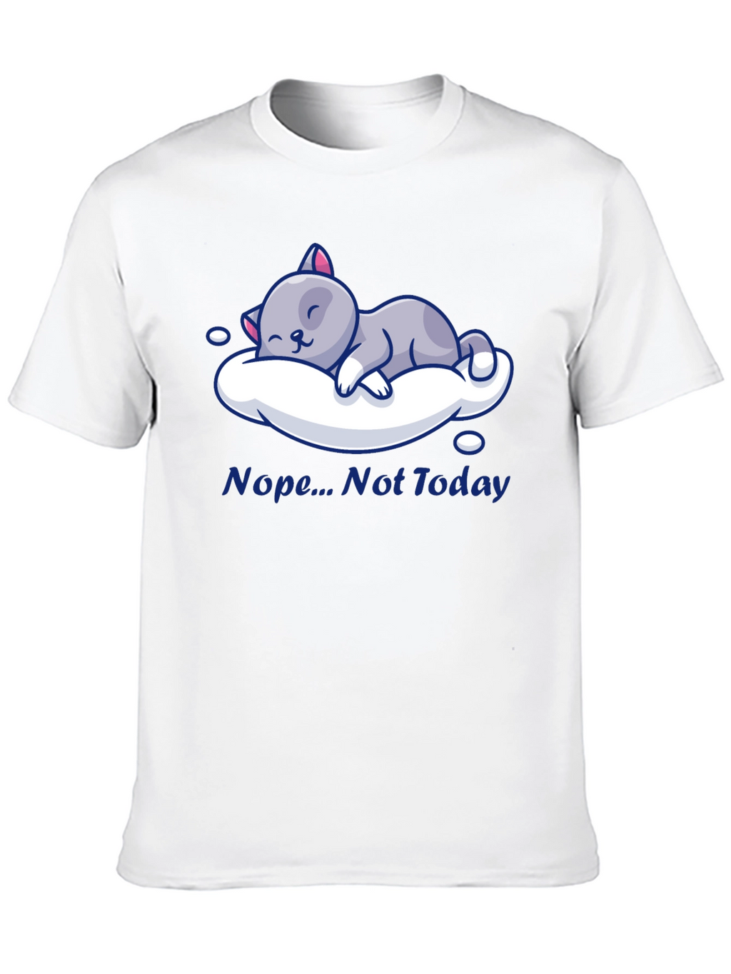 Nope Not Today Cat Nap T-Shirt