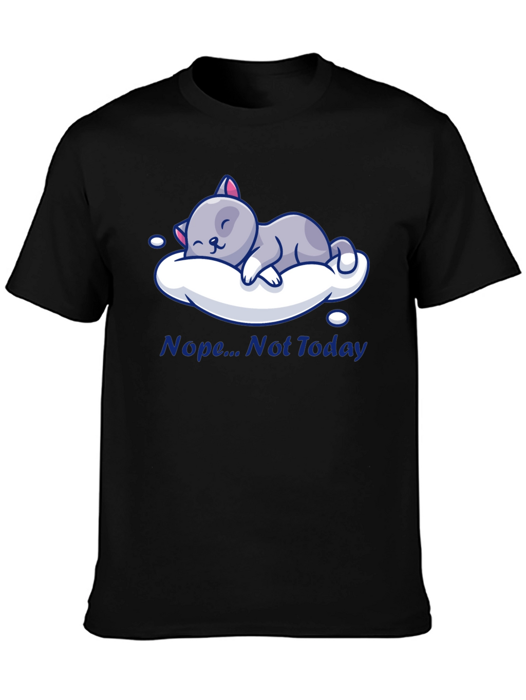 Nope Not Today Cat Nap T-Shirt