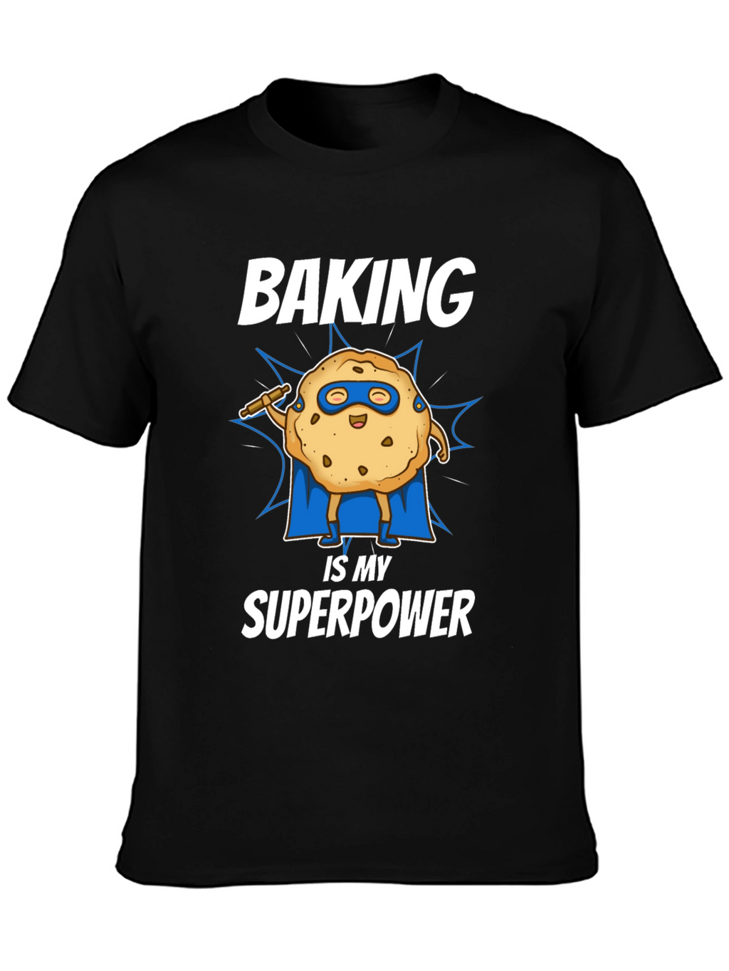 Baking is My Superpower T-Shirt