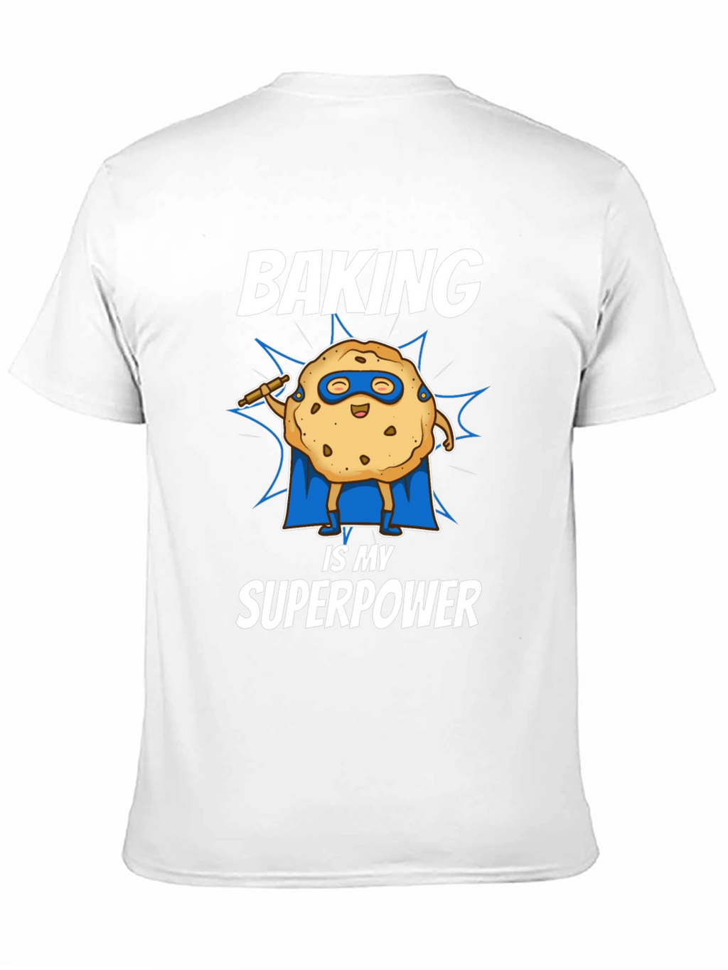 Baking is My Superpower T-Shirt