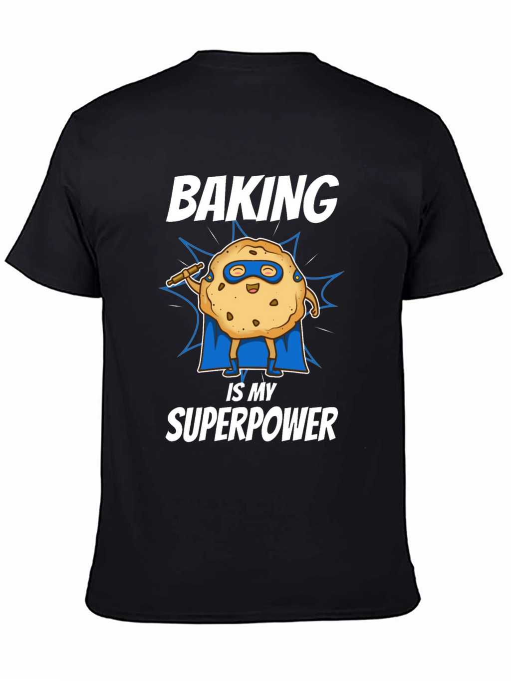 Baking is My Superpower T-Shirt