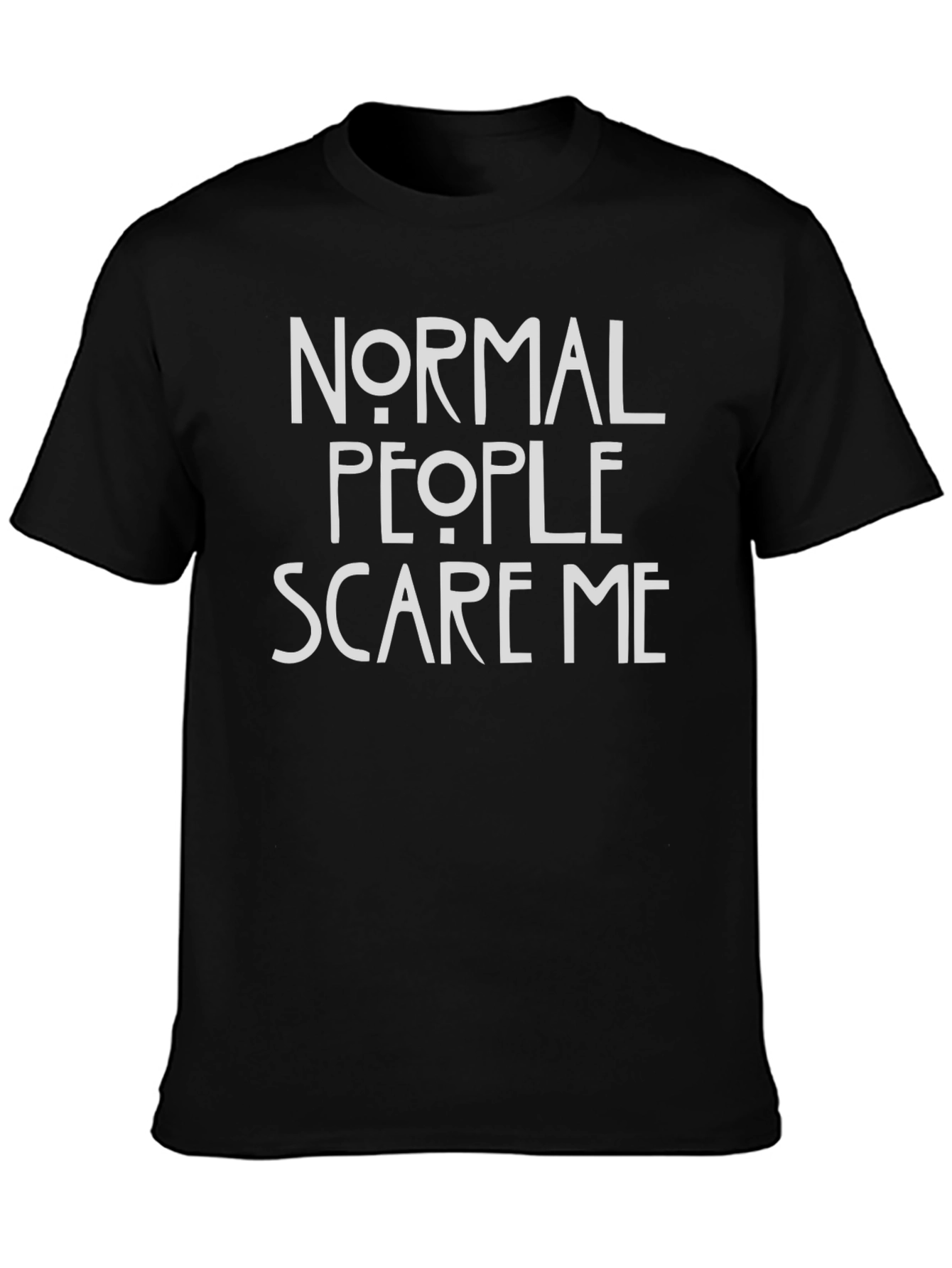Normal People Scare Me Graphic Tee - Black Cotton T-Shirt
