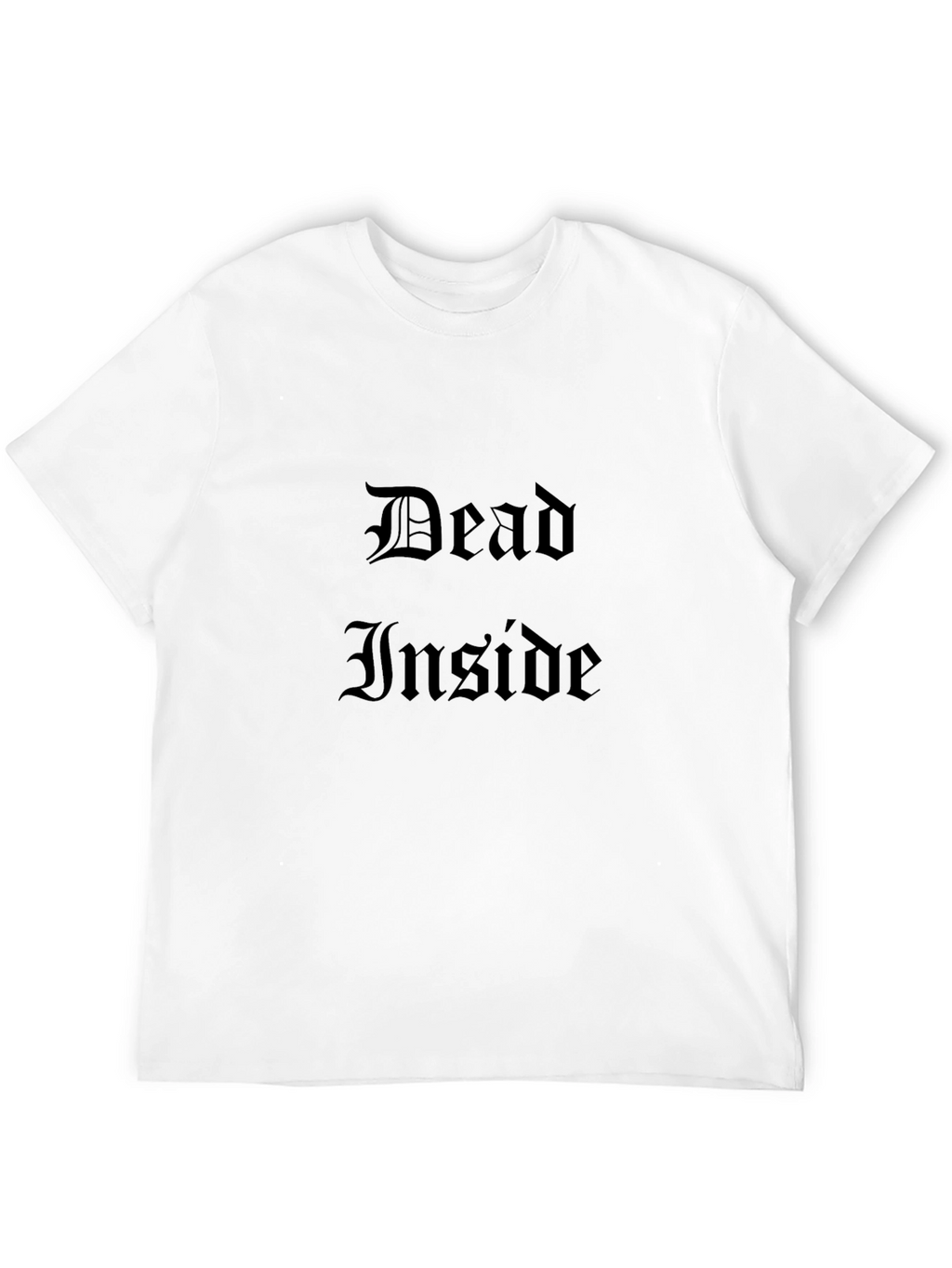Dead Inside Gothic T-Shirt - Dark Humor Tee