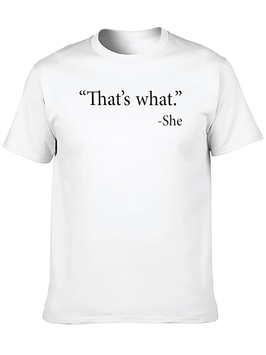 Thats What She Said Mens Black T-Shirt