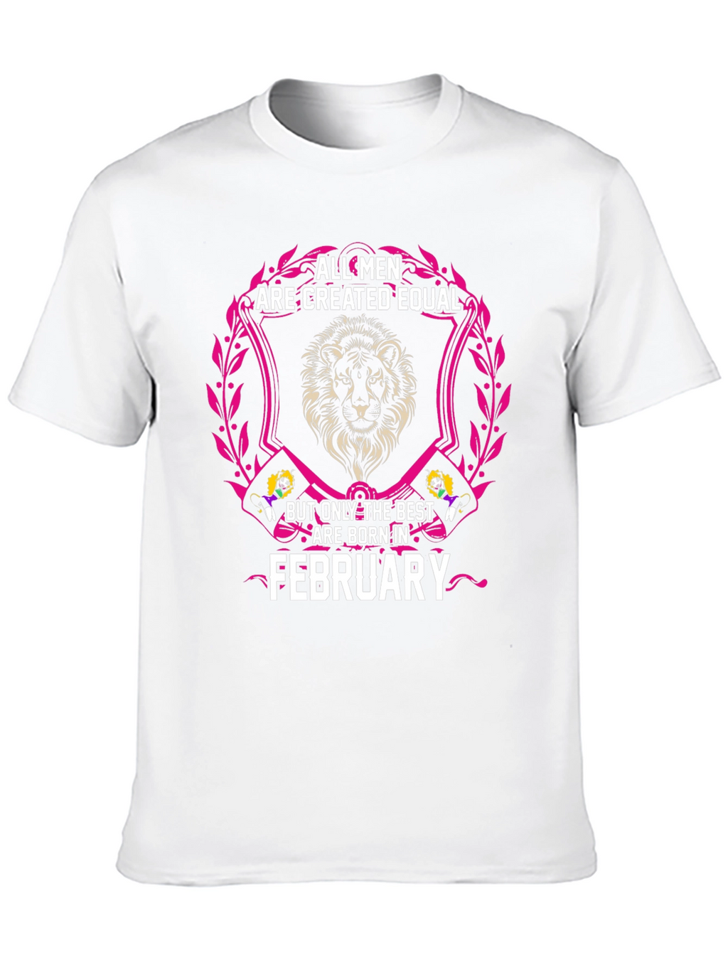 All Men Are Created Equal February Birthday T-Shirt