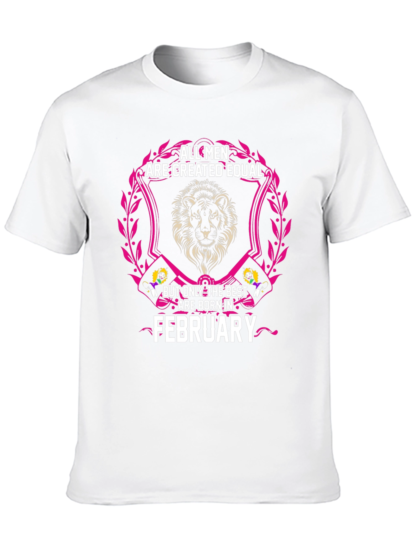 All Men Are Created Equal February Birthday T-Shirt