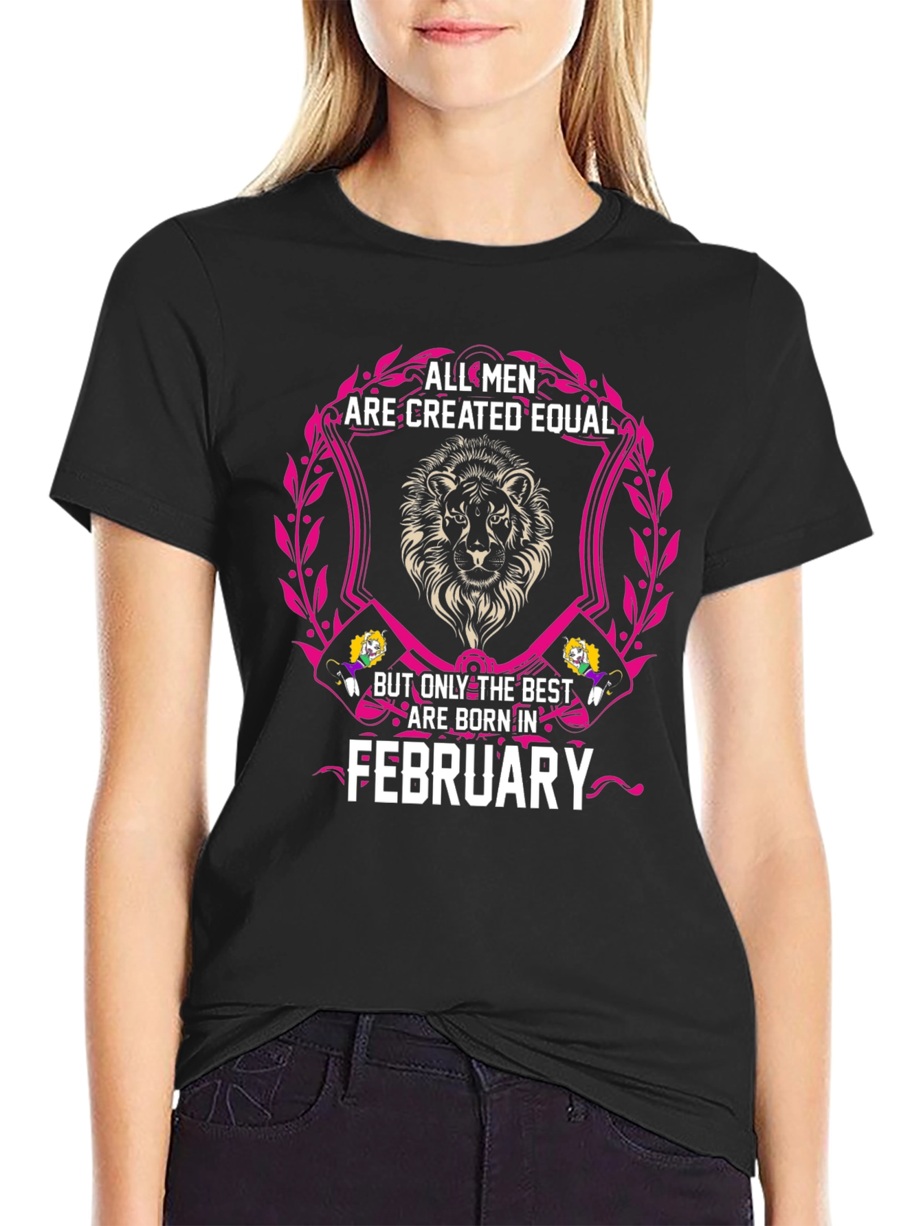All Men Are Created Equal February Birthday T-Shirt
