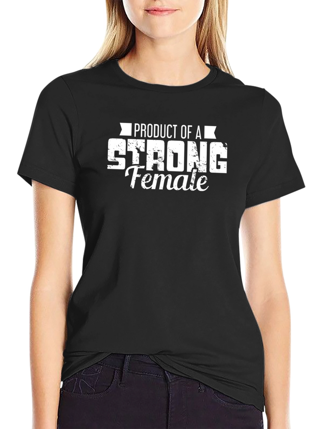 Product of a Strong Female T-Shirt