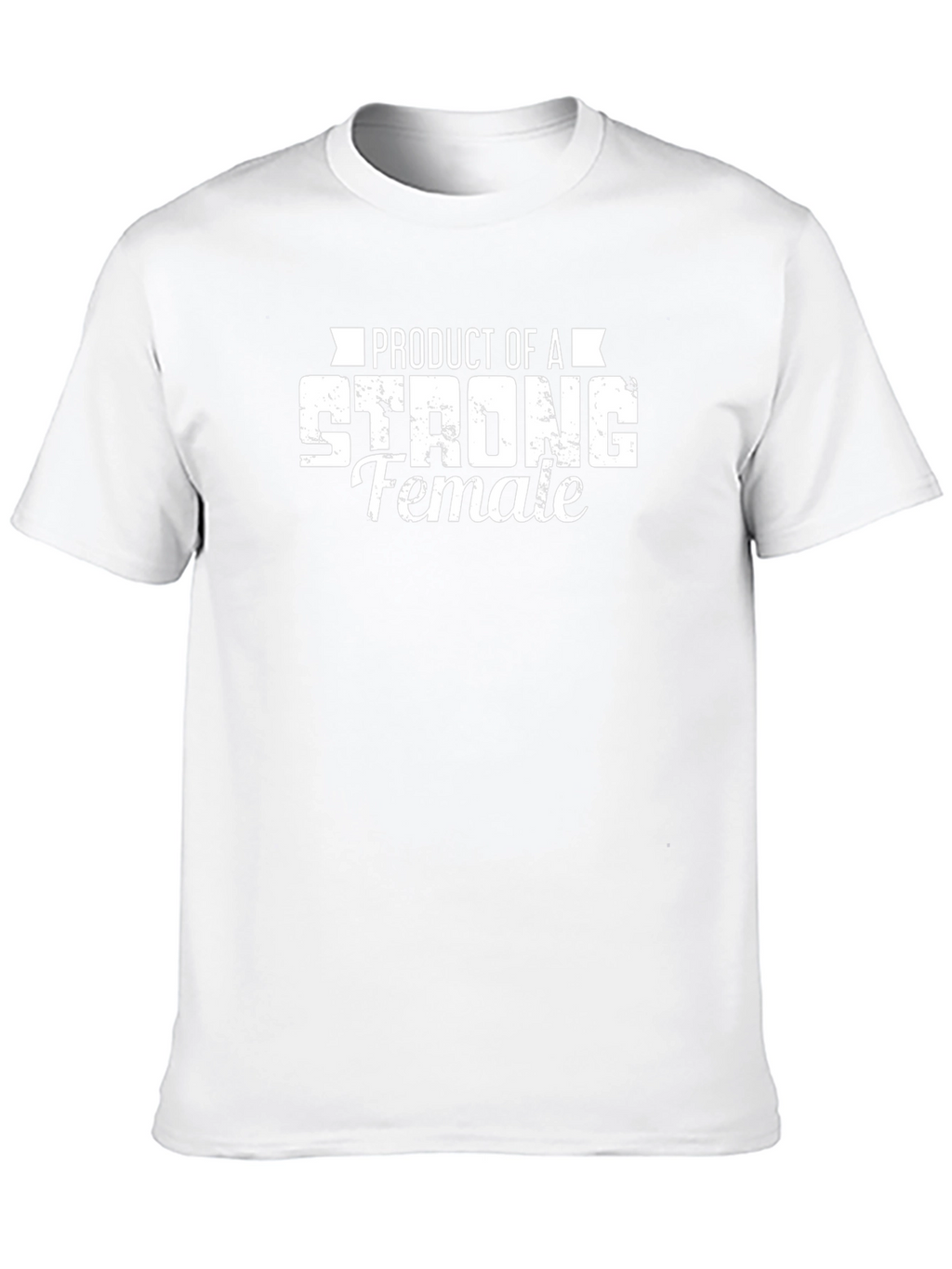 Product of a Strong Female T-Shirt