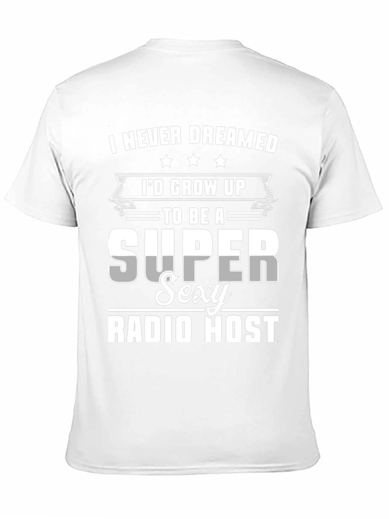 Super Sexy Radio Host Novelty Graphic T-Shirt